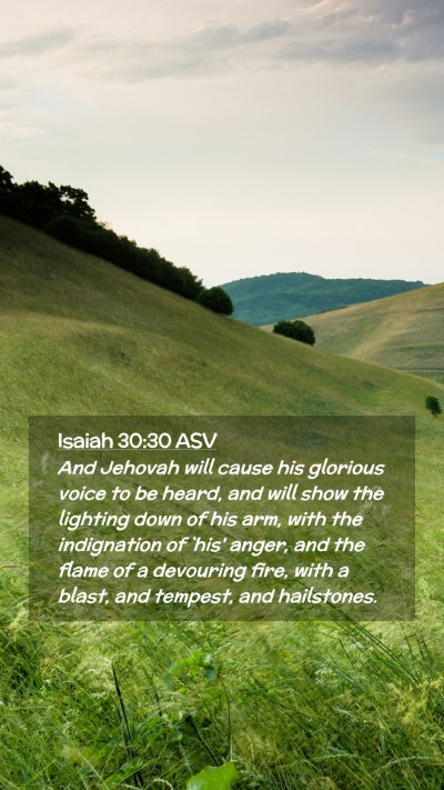 Picture 02 - Isaiah 30:30 ASV Mobile Phone Wallpaper - And Jehovah will cause his glorious voice to be - Mobile Bible Verse Wallpaper