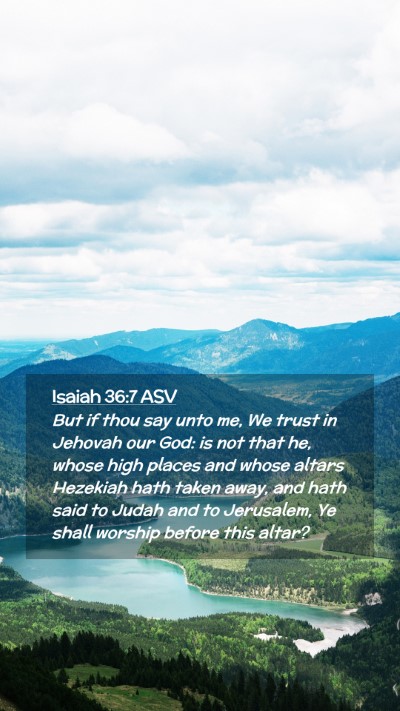 Picture 02 - Isaiah 36:7 ASV Mobile Phone Wallpaper - But if thou say unto me, We trust in Jehovah our - Mobile Bible Verse Wallpaper