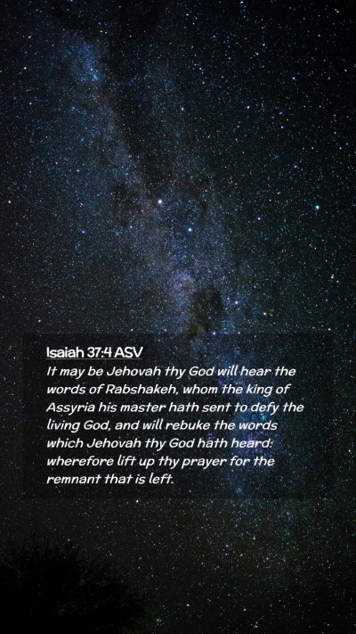 Picture 02 - Isaiah 37:4 ASV Mobile Phone Wallpaper - It may be Jehovah thy God will hear the words of - Mobile Bible Verse Wallpaper