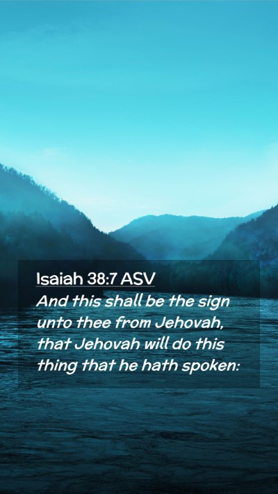 Picture 02 - Isaiah 38:7 ASV Mobile Phone Wallpaper - And this shall be the sign unto thee from - Mobile Bible Verse Wallpaper