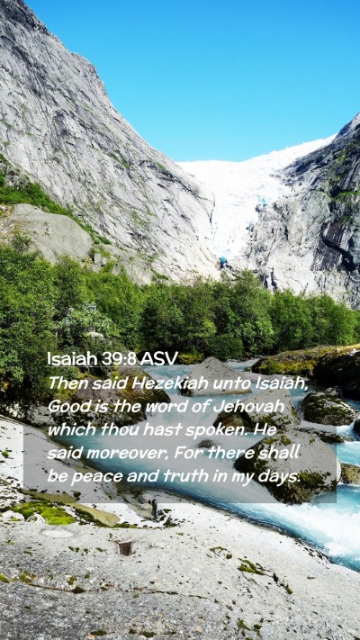 Picture 02 - Isaiah 39:8 ASV Mobile Phone Wallpaper - Then said Hezekiah unto Isaiah, Good is the word - Mobile Bible Verse Wallpaper