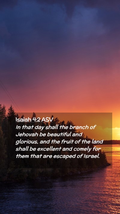 Picture 02 - Isaiah 4:2 ASV Mobile Phone Wallpaper - In that day shall the branch of Jehovah be - Mobile Bible Verse Wallpaper