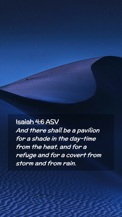 Picture 02 - Isaiah 4:6 ASV Mobile Phone Wallpaper - And there shall be a pavilion for a shade in the - Mobile Bible Verse Wallpaper