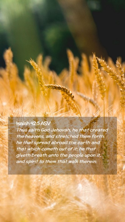 Picture 02 - Isaiah 42:5 ASV Mobile Phone Wallpaper - Thus saith God Jehovah, he that created the - Mobile Bible Verse Wallpaper