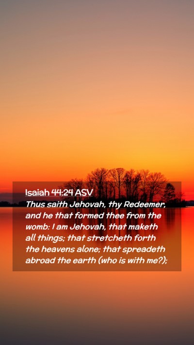 Picture 02 - Isaiah 44:24 ASV Mobile Phone Wallpaper - Thus saith Jehovah, thy Redeemer, and he that - Mobile Bible Verse Wallpaper