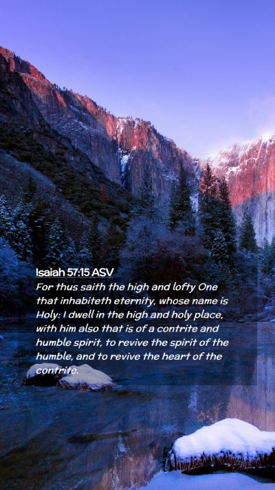 Picture 02 - Isaiah 57:15 ASV Mobile Phone Wallpaper - For thus saith the high and lofty One that - Mobile Bible Verse Wallpaper