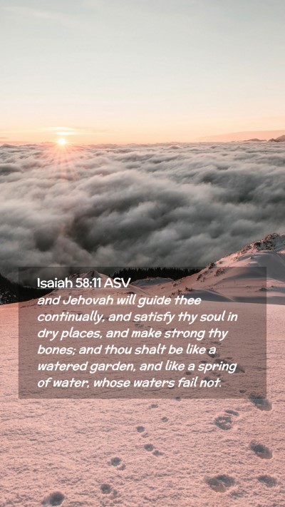 Picture 02 - Isaiah 58:11 ASV Mobile Phone Wallpaper - and Jehovah will guide thee continually, and - Mobile Bible Verse Wallpaper