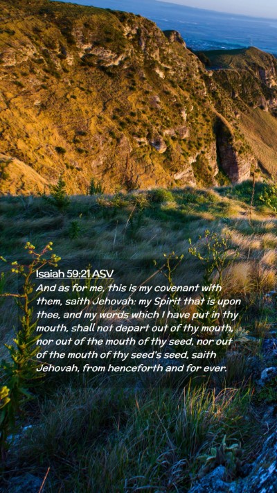 Picture 02 - Isaiah 59:21 ASV Mobile Phone Wallpaper - And as for me, this is my covenant with them, - Mobile Bible Verse Wallpaper