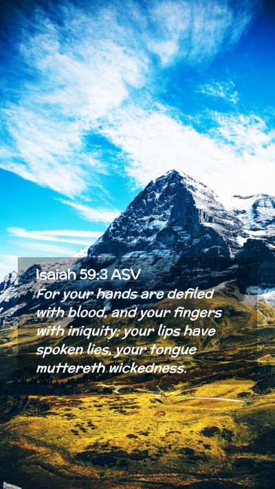 Picture 02 - Isaiah 59:3 ASV Mobile Phone Wallpaper - For your hands are defiled with blood, and your - Mobile Bible Verse Wallpaper