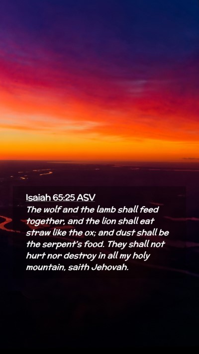 Picture 02 - Isaiah 65:25 ASV Mobile Phone Wallpaper - The wolf and the lamb shall feed together, and - Mobile Bible Verse Wallpaper