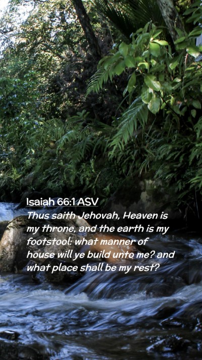 Picture 02 - Isaiah 66:1 ASV Mobile Phone Wallpaper - Thus saith Jehovah, Heaven is my throne, and the - Mobile Bible Verse Wallpaper
