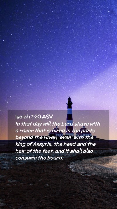 Picture 02 - Isaiah 7:20 ASV Mobile Phone Wallpaper - In that day will the Lord shave with a razor that - Mobile Bible Verse Wallpaper