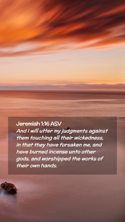 Picture 02 - Jeremiah 1:16 ASV Mobile Phone Wallpaper - And I will utter my judgments against them - Mobile Bible Verse Wallpaper