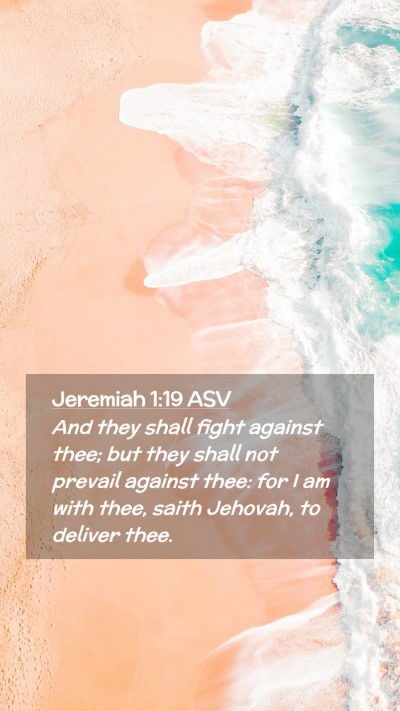 Picture 02 - Jeremiah 1:19 ASV Mobile Phone Wallpaper - And they shall fight against thee; but they shall - Mobile Bible Verse Wallpaper