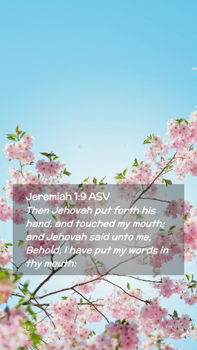 Picture 02 - Jeremiah 1:9 ASV Mobile Phone Wallpaper - Then Jehovah put forth his hand, and touched my - Mobile Bible Verse Wallpaper
