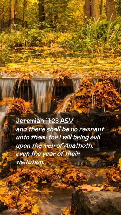Picture 02 - Jeremiah 11:23 ASV Mobile Phone Wallpaper - and there shall be no remnant unto them: for I - Mobile Bible Verse Wallpaper