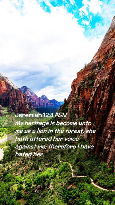 Picture 02 - Jeremiah 12:8 ASV Mobile Phone Wallpaper - My heritage is become unto me as a lion in the - Mobile Bible Verse Wallpaper