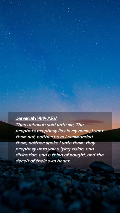 Picture 02 - Jeremiah 14:14 ASV Mobile Phone Wallpaper - Then Jehovah said unto me, The prophets prophesy - Mobile Bible Verse Wallpaper