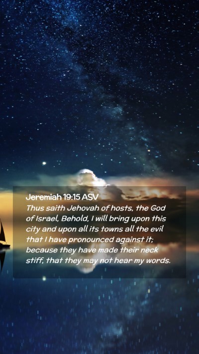 Picture 02 - Jeremiah 19:15 ASV Mobile Phone Wallpaper - Thus saith Jehovah of hosts, the God of Israel, - Mobile Bible Verse Wallpaper
