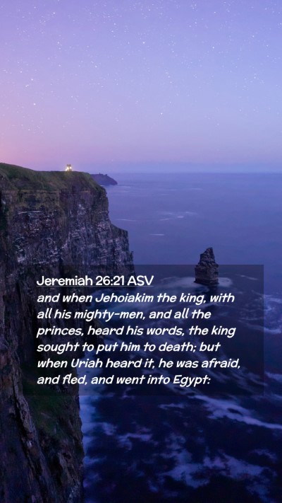 Picture 02 - Jeremiah 26:21 ASV Mobile Phone Wallpaper - and when Jehoiakim the king, with all his - Mobile Bible Verse Wallpaper