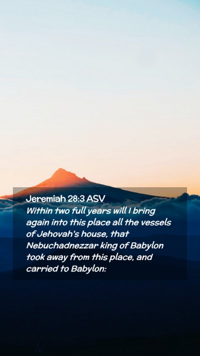 Picture 02 - Jeremiah 28:3 ASV Mobile Phone Wallpaper - Within two full years will I bring again into - Mobile Bible Verse Wallpaper