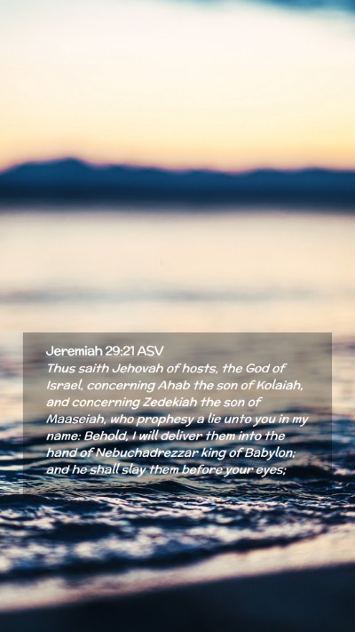 Picture 02 - Jeremiah 29:21 ASV Mobile Phone Wallpaper - Thus saith Jehovah of hosts, the God of Israel, - Mobile Bible Verse Wallpaper