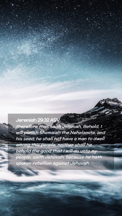 Picture 02 - Jeremiah 29:32 ASV Mobile Phone Wallpaper - therefore thus saith Jehovah, Behold, I will - Mobile Bible Verse Wallpaper