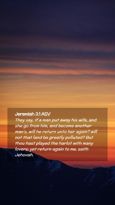Picture 02 - Jeremiah 3:1 ASV Mobile Phone Wallpaper - They say, If a man put away his wife, and she go - Mobile Bible Verse Wallpaper