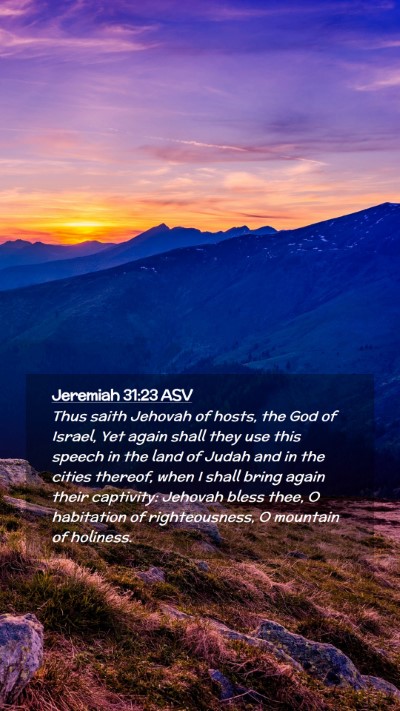 Picture 02 - Jeremiah 31:23 ASV Mobile Phone Wallpaper - Thus saith Jehovah of hosts, the God of Israel, - Mobile Bible Verse Wallpaper
