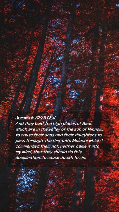 Picture 02 - Jeremiah 32:35 ASV Mobile Phone Wallpaper - And they built the high places of Baal, which are - Mobile Bible Verse Wallpaper