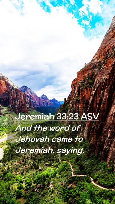 Picture 02 - Jeremiah 33:23 ASV Mobile Phone Wallpaper - And the word of Jehovah came to Jeremiah, - Mobile Bible Verse Wallpaper