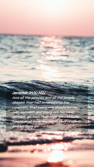 Picture 02 - Jeremiah 34:10 ASV Mobile Phone Wallpaper - And all the princes and all the people obeyed, - Mobile Bible Verse Wallpaper