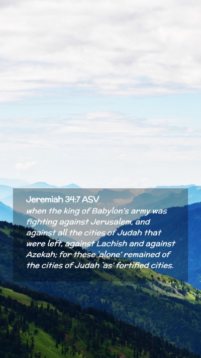 Picture 02 - Jeremiah 34:7 ASV Mobile Phone Wallpaper - when the king of Babylon's army was fighting - Mobile Bible Verse Wallpaper