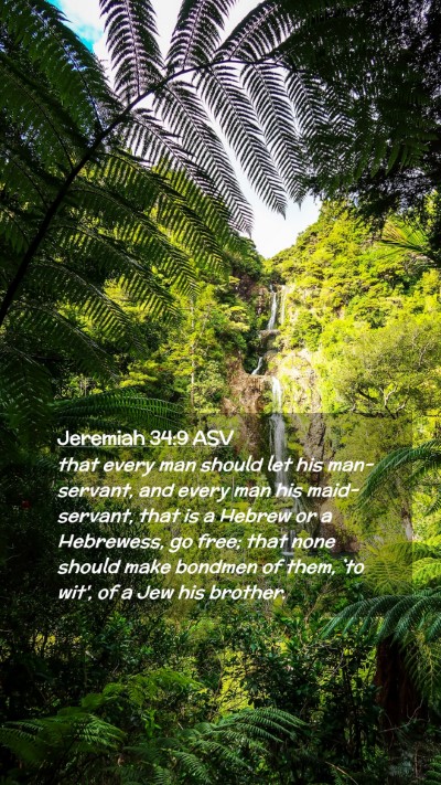 Picture 02 - Jeremiah 34:9 ASV Mobile Phone Wallpaper - that every man should let his man-servant, and - Mobile Bible Verse Wallpaper