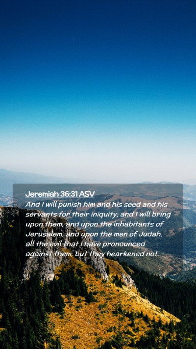Picture 02 - Jeremiah 36:31 ASV Mobile Phone Wallpaper - And I will punish him and his seed and his - Mobile Bible Verse Wallpaper