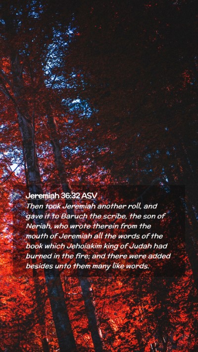 Picture 02 - Jeremiah 36:32 ASV Mobile Phone Wallpaper - Then took Jeremiah another roll, and gave it to - Mobile Bible Verse Wallpaper
