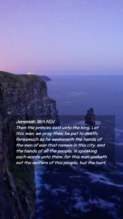 Picture 02 - Jeremiah 38:4 ASV Mobile Phone Wallpaper - Then the princes said unto the king, Let this - Mobile Bible Verse Wallpaper
