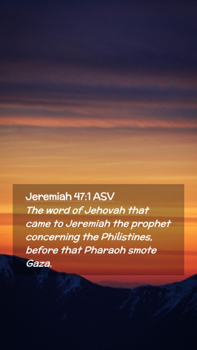Picture 02 - Jeremiah 47:1 ASV Mobile Phone Wallpaper - The word of Jehovah that came to Jeremiah the - Mobile Bible Verse Wallpaper