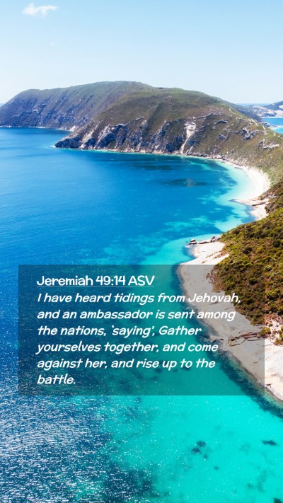 Picture 02 - Jeremiah 49:14 ASV Mobile Phone Wallpaper - I have heard tidings from Jehovah, and an - Mobile Bible Verse Wallpaper
