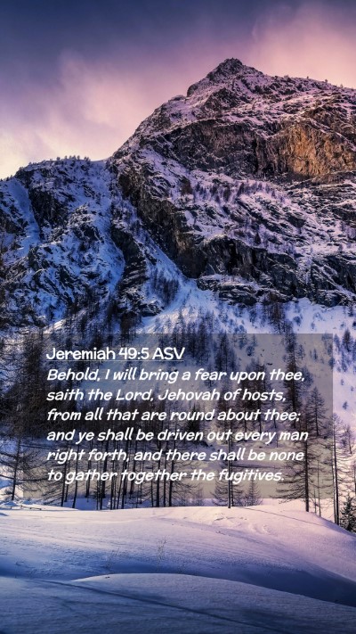 Picture 02 - Jeremiah 49:5 ASV Mobile Phone Wallpaper - Behold, I will bring a fear upon thee, saith the - Mobile Bible Verse Wallpaper