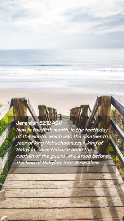 Picture 02 - Jeremiah 52:12 ASV Mobile Phone Wallpaper - Now in the fifth month, in the tenth day of the - Mobile Bible Verse Wallpaper