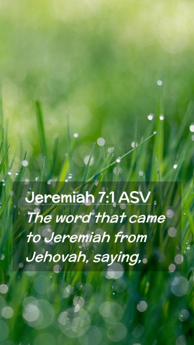 Picture 02 - Jeremiah 7:1 ASV Mobile Phone Wallpaper - The word that came to Jeremiah from Jehovah, - Mobile Bible Verse Wallpaper