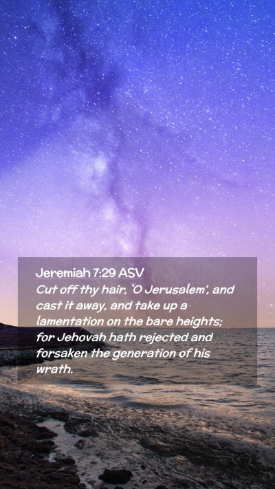 Picture 02 - Jeremiah 7:29 ASV Mobile Phone Wallpaper - Cut off thy hair, `O Jerusalem', and cast it - Mobile Bible Verse Wallpaper