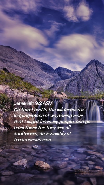 Picture 02 - Jeremiah 9:2 ASV Mobile Phone Wallpaper - Oh that I had in the wilderness a lodging-place - Mobile Bible Verse Wallpaper