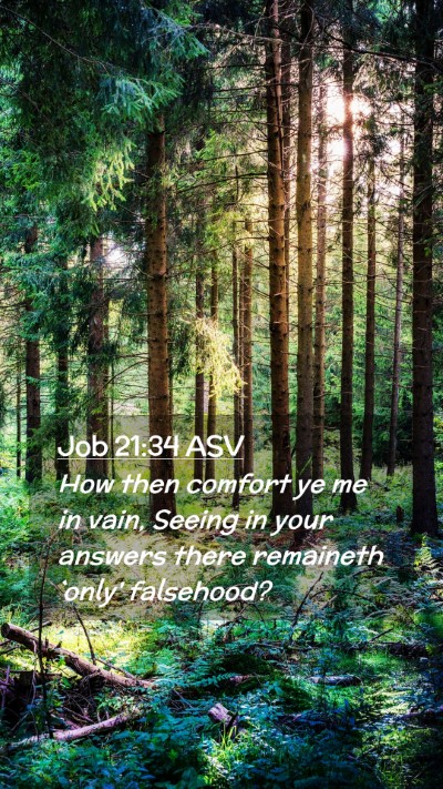 Picture 02 - Job 21:34 ASV Mobile Phone Wallpaper - How then comfort ye me in vain, Seeing in your - Mobile Bible Verse Wallpaper