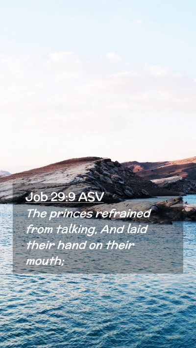 Picture 02 - Job 29:9 ASV Mobile Phone Wallpaper - The princes refrained from talking, And laid - Mobile Bible Verse Wallpaper