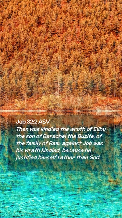 Picture 02 - Job 32:2 ASV Mobile Phone Wallpaper - Then was kindled the wrath of Elihu the son of - Mobile Bible Verse Wallpaper