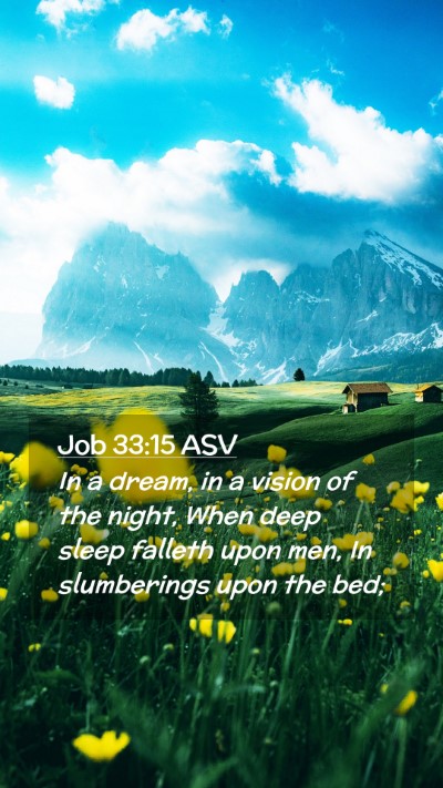 Picture 02 - Job 33:15 ASV Mobile Phone Wallpaper - In a dream, in a vision of the night, When deep - Mobile Bible Verse Wallpaper