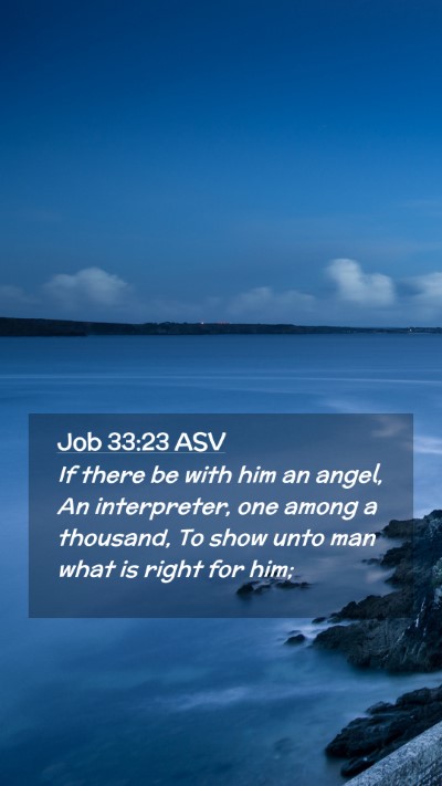 Picture 02 - Job 33:23 ASV Mobile Phone Wallpaper - If there be with him an angel, An interpreter, - Mobile Bible Verse Wallpaper