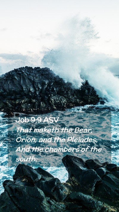 Picture 02 - Job 9:9 ASV Mobile Phone Wallpaper - That maketh the Bear, Orion, and the Pleiades, - Mobile Bible Verse Wallpaper